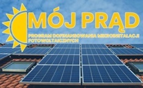 Program dofinansowania instalacji fotowoltaicznych MÓJ PRĄD